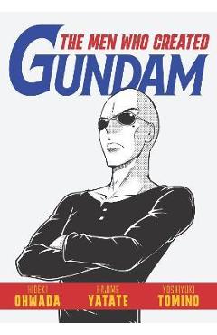 The Men Who Created Gundam - Hideki Owada