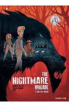 The Nightmare Brigade #2: Into the Woods - Franck Thillez