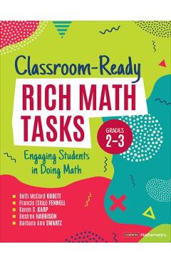 Classroom-Ready Rich Math Tasks, Grades 2-3: Engaging Students in Doing Math - Beth Mccord Kobett