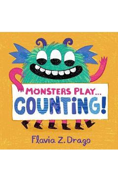 Monsters Play... Counting! - Flavia Z. Drago