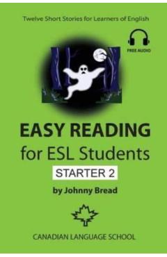 Easy Reading for ESL Students - Starter 2: Twelve Short Stories for Learners of English - Johnny Bread