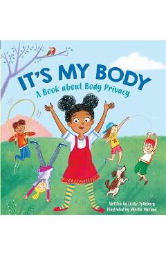 It\'s My Body: A Book about Body Privacy for Young Children - Louise A. Spilsbury