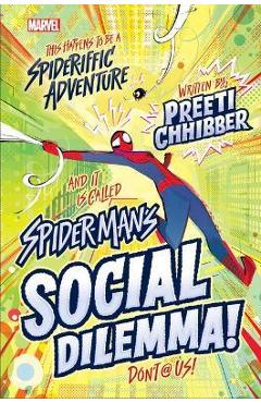 Spider-Man\'s Social Dilemma - Preeti Chhibber