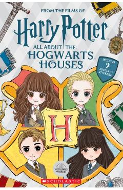 All about the Hogwarts Houses (Harry Potter) - Vanessa Moody