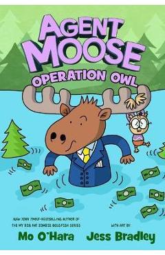 Agent Moose: Operation Owl - Mo O\'hara