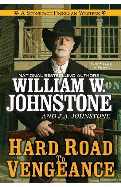 Hard Road to Vengeance - William W. Johnstone