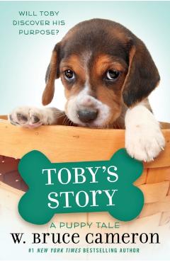 Toby's Story: A Puppy Tale - W. Bruce Cameron