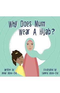 Why Does Mum Wear A Hijab? - Amal Abou-eid