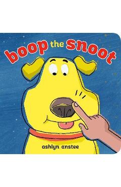 Boop the Snoot - Ashlyn Anstee