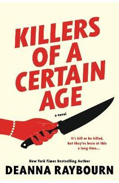 Killers of a Certain Age - Deanna Raybourn