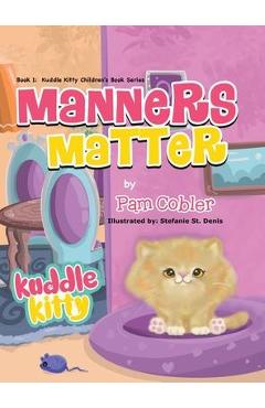 Manners Matter: Kuddle Kitty - Pam Cobler