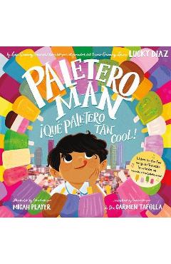 Paletero Man/¡Que Paletero Tan Cool!: Bilingual English-Spanish - Lucky Diaz