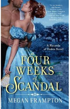 Four Weeks of Scandal: A Hazards of Dukes Novel - Megan Frampton
