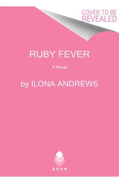 Ruby Fever: A Hidden Legacy Novel - Ilona Andrews