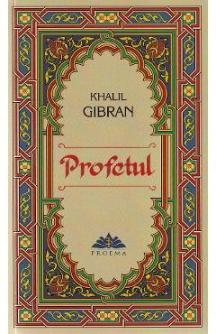 Profetul - Khalil Gibran