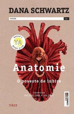 Anatomie. O poveste de iubire - Dana Schwartz