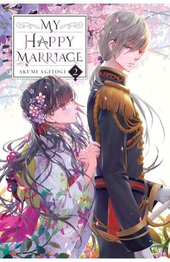 My Happy Marriage, Vol. 2 (Light Novel) - Akumi Agitogi