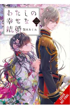My Happy Marriage, Vol. 2 (Light Novel) - Akumi Agitogi
