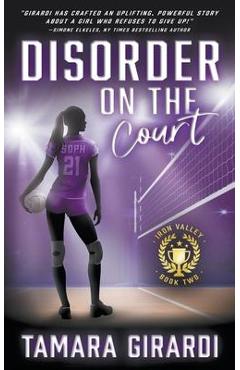 Disorder on the Court: A YA Contemporary Sports Novel - Tamara Girardi