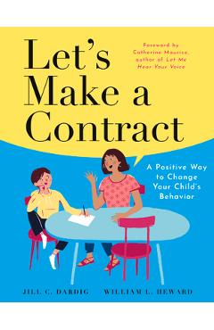 Let\'s Make a Contract: A Positive Way to Change Your Child\'s Behavior - Jill C. Dardig