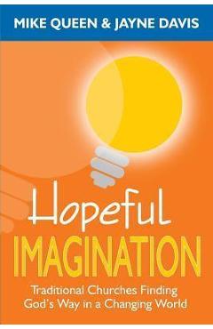 Hopeful Imagination - Mike Queen