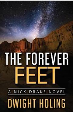 The Forever Feet - Dwight Holing