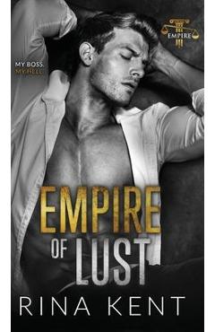 Empire of Lust: An Enemies with Benefits Romance - Rina Kent