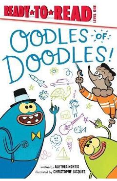 Oodles of Doodles!: Ready-To-Read Level 1 - Alethea Kontis