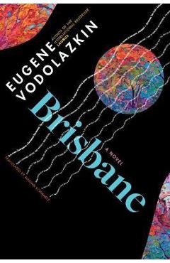 Brisbane - Eugene Vodolazkin