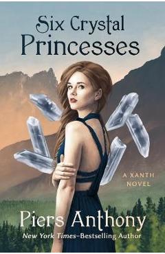 Six Crystal Princesses - Piers Anthony