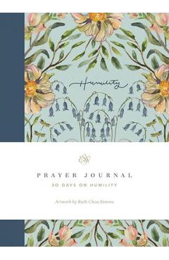 ESV Prayer Journal: 30 Days on Humility: 30 Days on Humility - Erika Allen