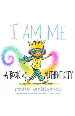 I Am Me: A Book of Authenticity - Susan Verde