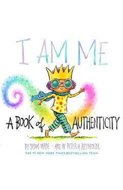 I Am Me: A Book of Authenticity - Susan Verde