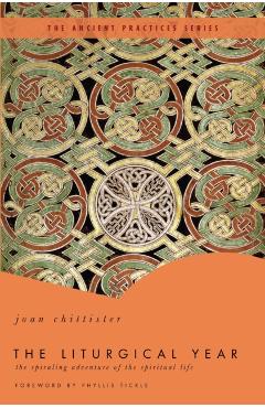 The Liturgical Year - Joan Chittister