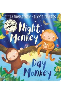 Night Monkey, Day Monkey - Julia Donaldson - Imagine 1