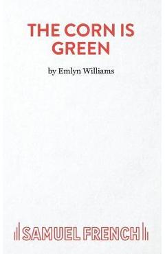 The corn is green - emlyn williams