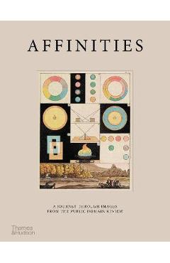 Affinities: A Journey Through Images from the Public Domain Review - Adam Green