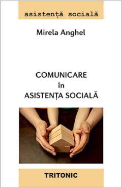 Comunicare in asistenta sociala – Mirela Anghel Anghel