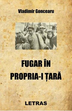 eBook Fugar in propria-i tara - Vladimir Goncearu