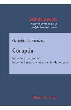 Coruptia. Infractiuni de coruptie – Georgina Bodoroncea Bodoroncea poza bestsellers.ro