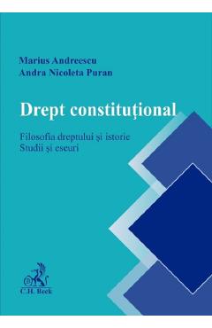 Drept constitutional. Filosofia dreptului si istorie – Marius Andreescu, Andra Nicoleta Puran libris.ro 2022