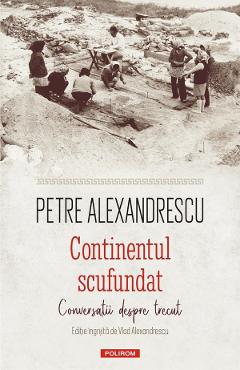 Continentul scufundat – Petre Alexandrescu Alexandrescu 2022