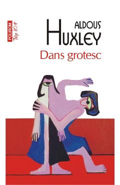 Dans grotesc - Aldous Huxley