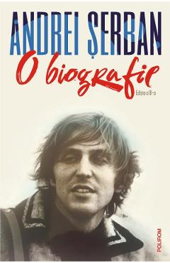 O biografie - Andrei Serban - POLIROM