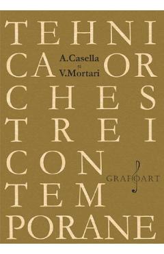 Tehnica orchestrei contemporane – A. Casella, V. Mortari A. Casella