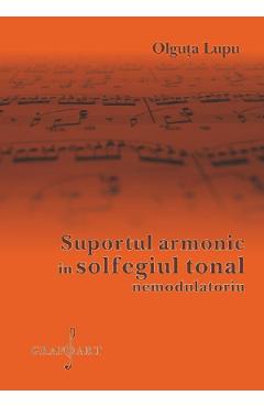 Suportul armonic in solfegiul tonal nemodulatoriu – Olguta Lupu Armonic