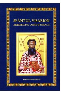Sfantul Visarion Arhiepiscopul Larisei si Trikalei - CARTEA ORTODOXA