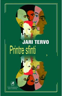 Printre sfinti - Jari Tervo - CARTEA ROMANEASCA EDUCATIONAL