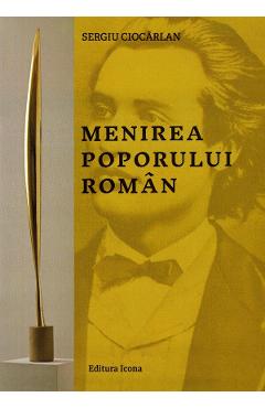 Menirea poporului roman - Sergiu Ciocarlan
