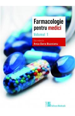 Farmacologie pentru medici Vol.1 - Anca Dana Buzoianu